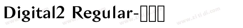 Digital2 Regular字体转换